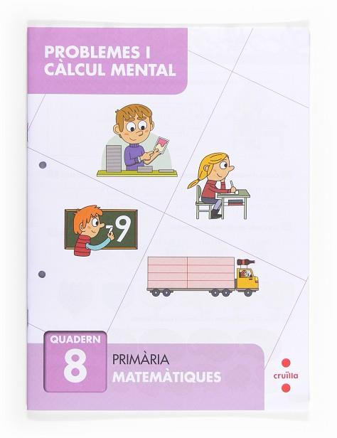 QUADERN PROBLEMES I CALCUL MENTAL 8 | 9788466132886 | ALIAÑO TEJERO, JOSÉ MARÍA/BELLIDO PEÑA, FRANCISCO JAVIER/GALÁN MAYOLÍN, FRANCISCO JAVIER/PÉREZ BRAVO | Llibreria Huch - Llibreria online de Berga 