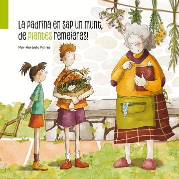 PADRINA EN SAP UN MUNT, DE PLANTES REMEIERES!, LA | 9788412835823 | HURTADO PAIRÉS, MAR | Llibreria Huch - Llibreria online de Berga 