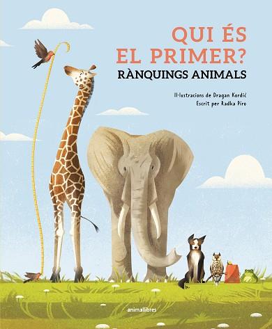 QUI ÉS EL PRIMER? RÀNQUINGS ANIMALS | 9788410302143 | RADKA PÍRO | Llibreria Huch - Llibreria online de Berga 