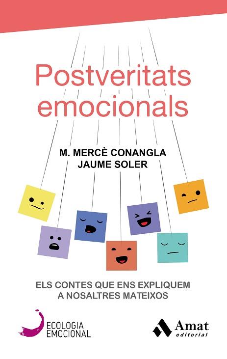 POSTVERITATS EMOCIONALS | 9788417208417 | CONANGLA I MARÍN, MARIA MERCÈ/SOLER LLEONART, JAUME | Llibreria Huch - Llibreria online de Berga 