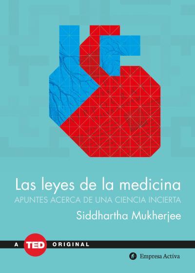 LEYES DE LA MEDICINA : APUNTES SOBRE UNA CIENCIA INCIERTA | 9788492921775 | MUKHERJEE, SIDDHARTHA [VER TITULOS] | Llibreria Huch - Llibreria online de Berga 