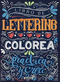 LIBRO DE LETTERING. COLOREA , PRACTICA Y CREA | 9788467783476 | EDICIONES, SUSAETA | Llibreria Huch - Llibreria online de Berga 