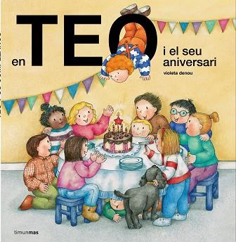 TEO I EL SEU ANIVERSARI | 9788491373254 | DENOU, VIOLETA [VER TITULOS] | Llibreria Huch - Llibreria online de Berga 