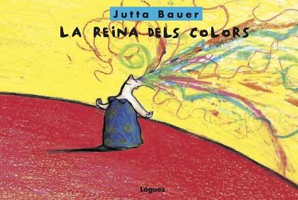 REINA DELS COLORS, LA | 9788494818356 | BAUER, JUTTA | Llibreria Huch - Llibreria online de Berga 