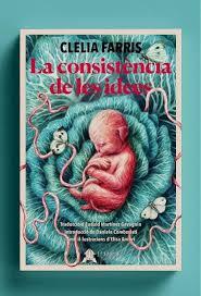 CONSISTENCIA DE LES IDEES, LA | 9788412443257 | FARRIS, CLELIA | Llibreria Huch - Llibreria online de Berga 