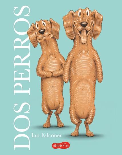 DOS PERROS | 9788419802637 | FALCONER, IAN | Llibreria Huch - Llibreria online de Berga 