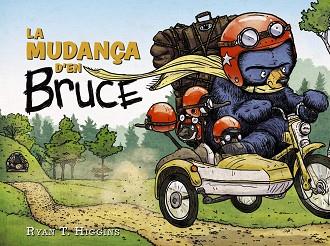 MUDANÇA D'EN BRUCE, LA | 9788448951795 | HIGGINS, RYAN T. | Llibreria Huch - Llibreria online de Berga 