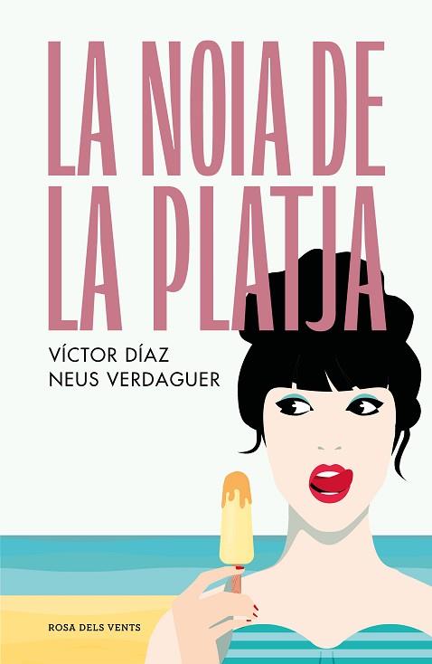 NOIA DE LA PLATJA, LA | 9788419259431 | DÍAZ, VÍCTOR/VERDAGUER, NEUS | Llibreria Huch - Llibreria online de Berga 