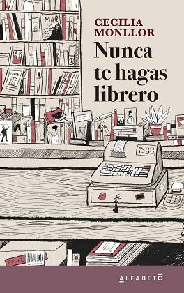 NUNCA TE HAGAS LIBRERO | 9788417951207 | MONLLOR, CECILIA | Llibreria Huch - Llibreria online de Berga 