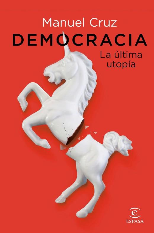 DEMOCRACIA. LA ÚLTIMA UTOPÍA | 9788467063387 | CRUZ, MANUEL | Llibreria Huch - Llibreria online de Berga 