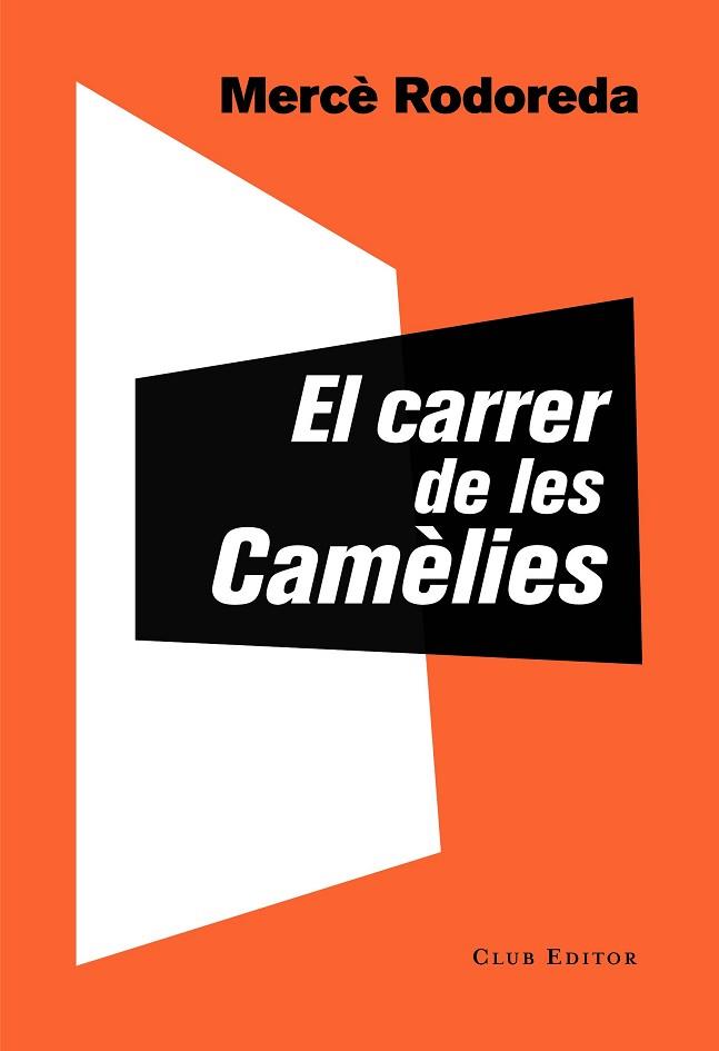 CARRER DE LES CAMÈLIES, EL | 9788473292757 | RODOREDA, MERCÈ | Llibreria Huch - Llibreria online de Berga 