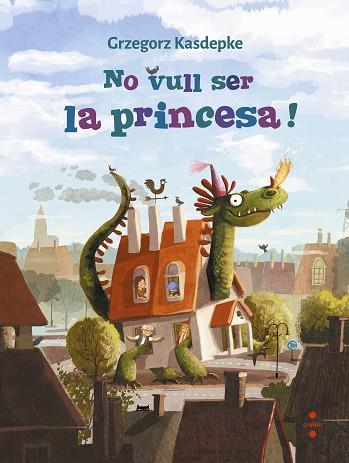 NO VULL SER LA PRINCESA! | 9788466147644 | KASDEPKE, GRZEGORZ | Llibreria Huch - Llibreria online de Berga 