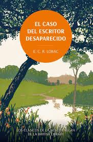 CASO DEL ESCRITOR DESAPARECIDO, EL. LOS CLÁSICOS DE LA NOVELA NEGRA DE LA BRITISH | 9788419834775 | LORAC, E. C. R. | Llibreria Huch - Llibreria online de Berga 