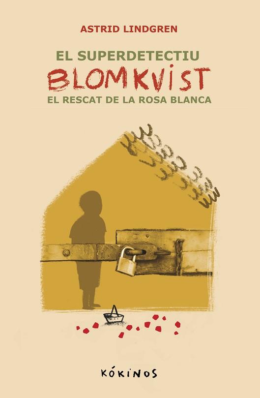 SUPER DETECTIU BLOMKVIST, EL. EL RECAT DE LA ROSA BLANCA | 9788419475770 | LINDGREN, ASTRID | Llibreria Huch - Llibreria online de Berga 