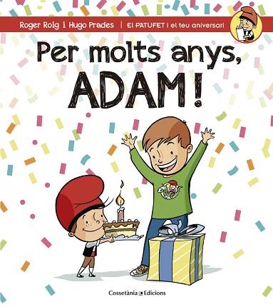 PER MOLTS ANYS, ADAM! | 9788490345153 | ROIG CESAR, ROGER (1971-) [VER TITULOS] | Llibreria Huch - Llibreria online de Berga 