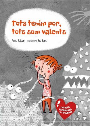 TOTS TENIM POR, TOTS SOM VALENTS | 9788447935383 | ESTEVE RAFOLS, ANNA [VER TITULOS] | Llibreria Huch - Llibreria online de Berga 