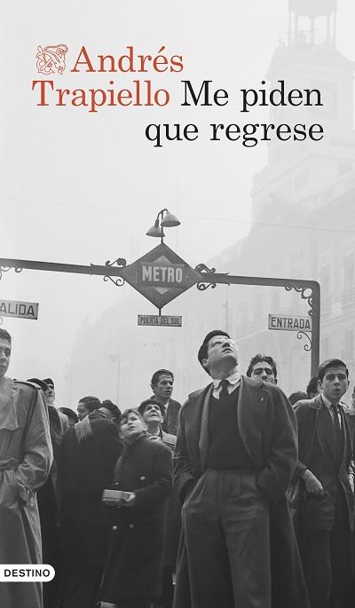 ME PIDEN QUE REGRESE | 9788423365852 | TRAPIELLO, ANDRÉS | Llibreria Huch - Llibreria online de Berga 