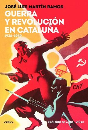 GUERRA Y REVOLUCIÓN EN CATALUÑA | 9788417067748 | MARTÍN RAMOS, JOSÉ LUIS | Llibreria Huch - Llibreria online de Berga 