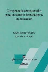 COMPETENCIAS EMOCIONALES PARA UN CAMBIO DE PARADIGMA EN EDUCACIÓN | 9788494985744 | BISQUERRA ALZINA, RAFAEL/MATEO ANDRÉS, JOAN | Llibreria Huch - Llibreria online de Berga 