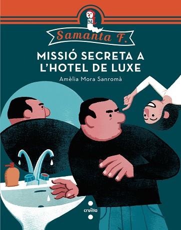 MISSIO SECRETA A L'HOTEL DE LUXE | 9788466137744 | MORA SAROMA, AMELIA | Llibreria Huch - Llibreria online de Berga 