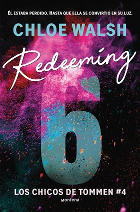 REDEEMING 6 (LOS CHICOS DE TOMMEN 4) | 9788410298316 | WALSH, CHLOE | Llibreria Huch - Llibreria online de Berga 