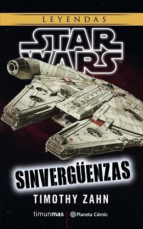 STAR WARS SINVERGÜENZAS (NOVELA) | 9788491467779 | ZAHN, TIMOTHY | Llibreria Huch - Llibreria online de Berga 