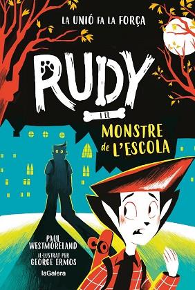 RUDY I EL MONSTRE DE L'ESCOLA | 9788424674724 | WESTMORELAND, PAUL | Llibreria Huch - Llibreria online de Berga 