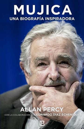 MUJICA UNA BIOGRAFIA INSPIRADORA | 9788466657402 | PERCY, ALLAN | Llibreria Huch - Llibreria online de Berga 