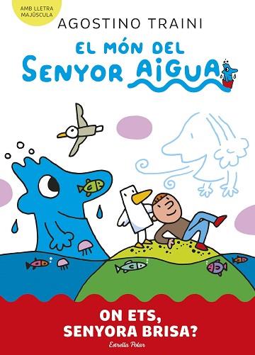 MÓN DEL SENYOR AIGUA 2. ON ETS, SENYORA BRISA? | 9788413899053 | TRAINI, AGOSTINO | Llibreria Huch - Llibreria online de Berga 