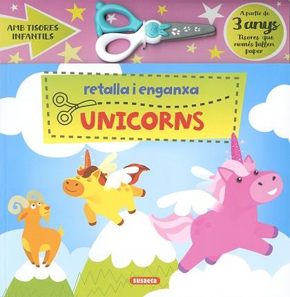 RETALLA I ENGANXA UNICORNS | 9788467779233 | EDICIONES, SUSAETA | Llibreria Huch - Llibreria online de Berga 