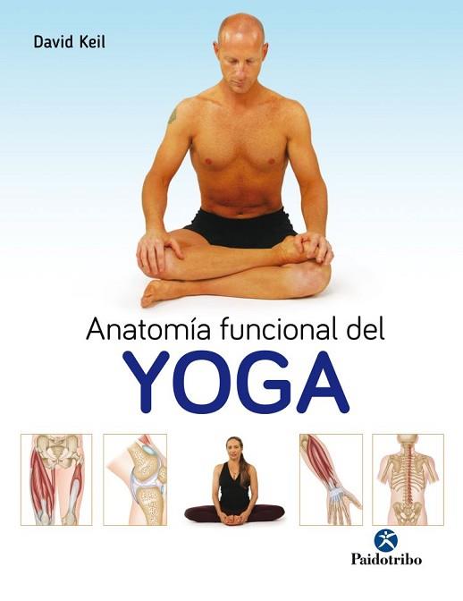 ANATOMÍA FUNCIONAL DEL YOGA | 9788499106786 | KEIL, DAVID | Llibreria Huch - Llibreria online de Berga 