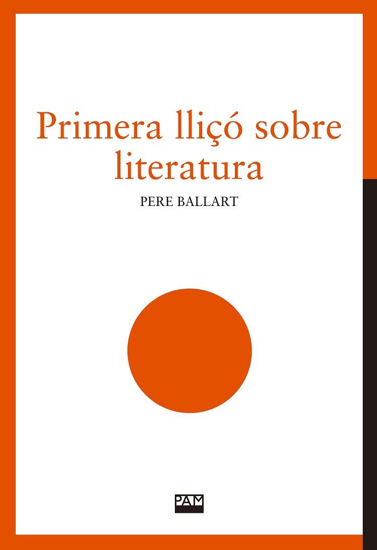 PRIMERA LLIÇÓ SOBRE LITERATURA | 9788491912774 | BALLART, PERE | Llibreria Huch - Llibreria online de Berga 