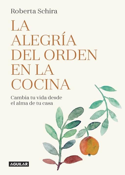 ALEGRIA DEL ORDEN EN LA COCINA, LA | 9788403517486 | SCHIRA, ROBERTA | Llibreria Huch - Llibreria online de Berga 