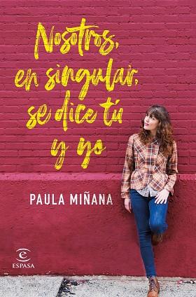 NOSOTROS, EN SINGULAR, SE DICE TÚ Y YO | 9788467056587 | MIÑANA, PAULA | Llibreria Huch - Llibreria online de Berga 