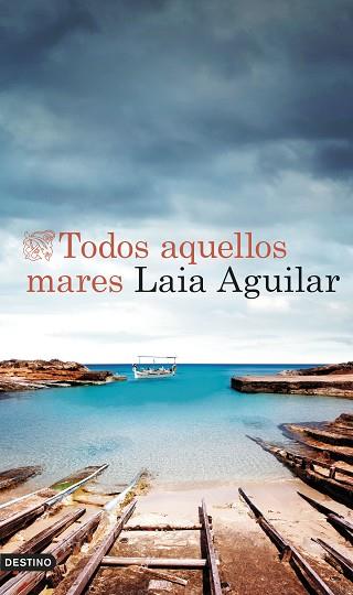 TODOS AQUELLOS MARES | 9788423365678 | AGUILAR SARIOL, LAIA | Llibreria Huch - Llibreria online de Berga 