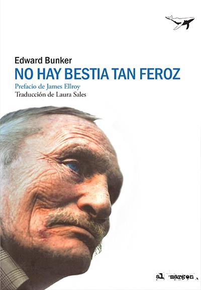 NO HAY BESTIA TAN FEROZ | 9788412220537 | BUNKER, EDWARD | Llibreria Huch - Llibreria online de Berga 