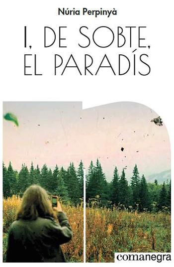 I, DE SOBTE, EL PARADÍS | 9788417188528 | PERPINYÀ FILELLA, NÚRIA | Llibreria Huch - Llibreria online de Berga 