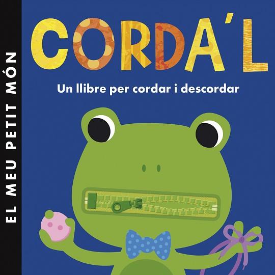 CORDA'L UN LLIBRE PER CORDAR I DESCORDAR | 9788490576502 | LITTLE TIGER PRESS [VER TITULOS] | Llibreria Huch - Llibreria online de Berga 