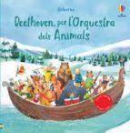 BEETHOVEN PER L'ORQUESTRA DELS ANIMALS | 9781474999519 | Llibreria Huch - Llibreria online de Berga 