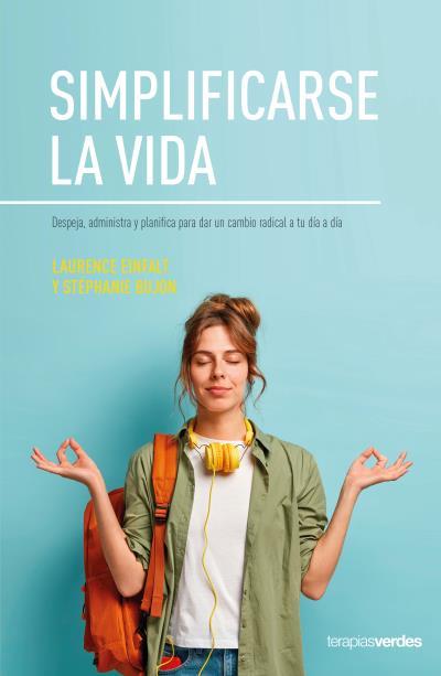 SIMPLIFICARSE LA VIDA | 9788416972708 | EINFALT, LAURENCE/BUJON, STÉPHANIE | Llibreria Huch - Llibreria online de Berga 