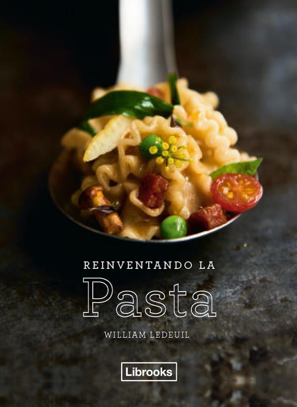 REINVENTANDO LA PASTA | 9788494731822 | LEDEUIL, WILLIAM | Llibreria Huch - Llibreria online de Berga 