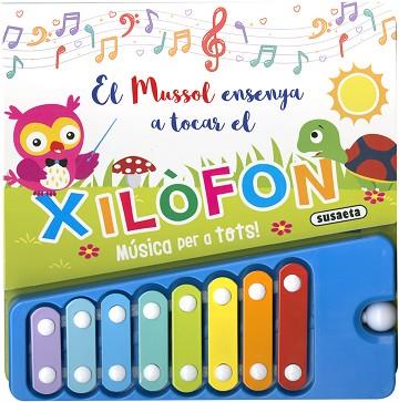 EL MUSSOL ENSENYA A TOCAR EL XILÒFON | 9788467775235 | EDICIONES, SUSAETA | Llibreria Huch - Llibreria online de Berga 