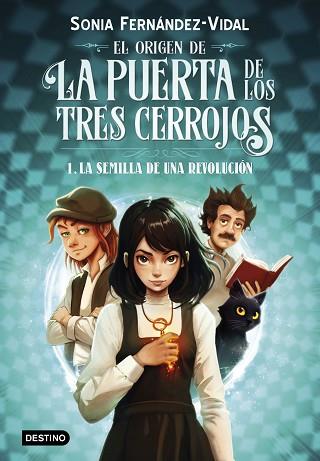 EL ORIGEN DE LA PUERTA DE LOS TRES CERROJOS 1. LA SEMILLA DE UNA REVOLUCIÓN | 9788408294030 | FERNÁNDEZ-VIDAL, SÓNIA | Llibreria Huch - Llibreria online de Berga 