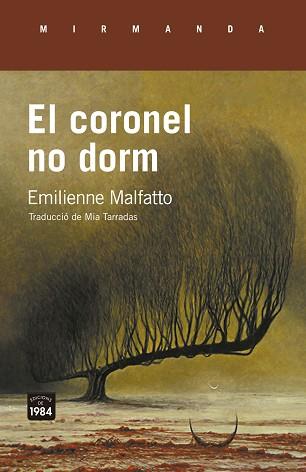 CORONEL NO DORM, EL | 9788418858734 | MALFATTO, EMILIENNE | Llibreria Huch - Llibreria online de Berga 