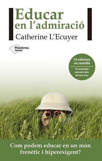 EDUCAR EN L'ADMIRACIO | 9788416820962 | L'ECUYER, CATHERINE | Llibreria Huch - Llibreria online de Berga 