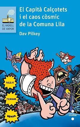 CAPITA CALÇOTETS I EL CAOS COSMIC DE LA COMUNA LILA, EL,. | 9788466141635 | PILKEY, DAV (1966-) [VER TITULOS] | Llibreria Huch - Llibreria online de Berga 