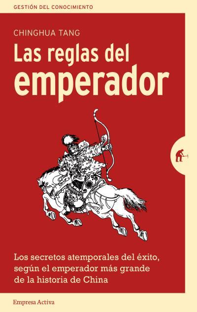 REGLAS DEL EMPERADOR : LOS SECRETOS ATEMPORALES DEL EXIT | 9788492921690 | TANG, CHINGHUA [VER TITULOS] | Llibreria Huch - Llibreria online de Berga 