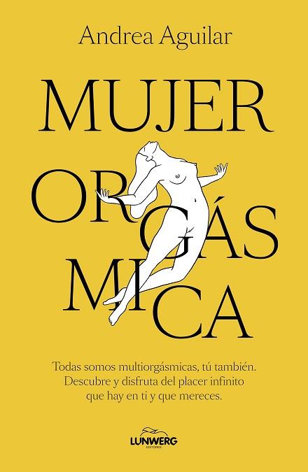 MUJER ORGÁSMICA | 9788410378070 | AGUILAR, ANDREA | Llibreria Huch - Llibreria online de Berga 