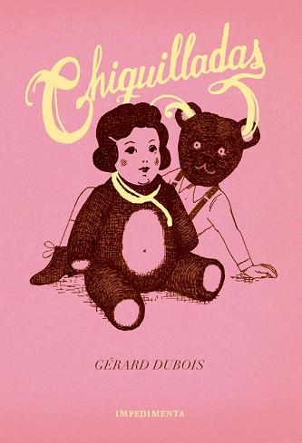 CHIQUILLADAS | 9788416542871 | DUBOIS, GERARD | Llibreria Huch - Llibreria online de Berga 