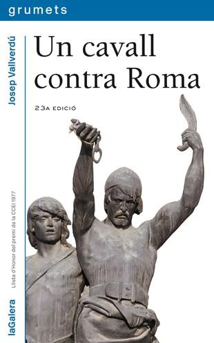 CAVALL CONTRA ROMA, UN | 9788424681036 | VALLVERDU, JOSEP | Llibreria Huch - Llibreria online de Berga 